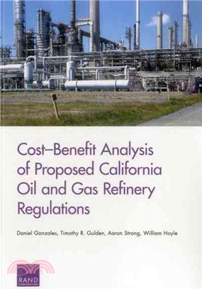 Cost?nefit Analysis of Proposed California Oil and Gas Refinery Regulations