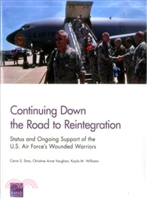 Continuing Down the Road to Reintegration ― Status and Ongoing Support of the U.S. Air Force??Wounded Warriors
