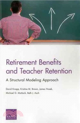 Retirement Benefits and Teacher Retention ― A Structural Modeling Approach