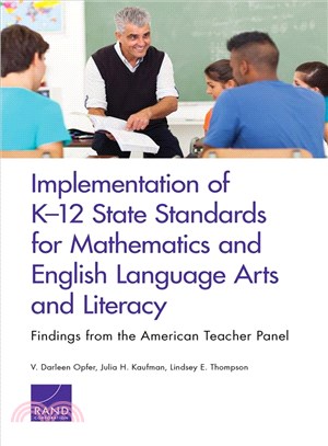 Implementation of K-12 State Standards for Mathematics and English Language Arts and Literacy ─ Findings from the American Teacher Panel