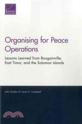 Organising for Peace Operations ― Lessons Learned from Bougainville, East Timor, and the Solomon Islands