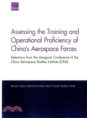 Assessing the Training and Operational Proficiency of China's Aerospace Forces ― Selections from the Inaugural Conference of the China Aerospace Studies Institute