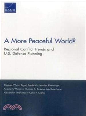 A More Peaceful World? ─ Regional Conflict Trends and U.s. Defense Planning