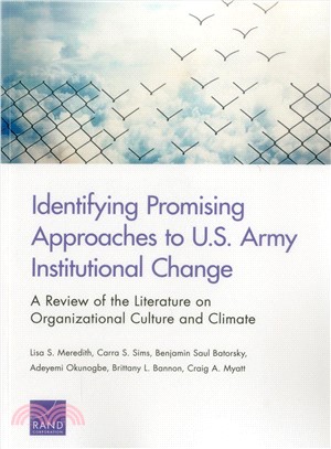 Identifying Promising Approaches to U.s. Army Institutional Change ― A Review of the Literature on Organizational Culture and Climate