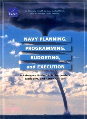 Navy Planning, Programming, Budgeting and Execution ― A Reference Guide for Senior Leaders, Managers, and Action Officers