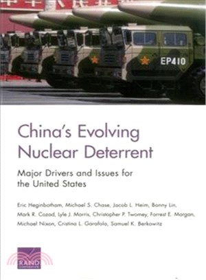 China's Evolving Nuclear Deterrent ─ Major Drivers and Issues for the United States