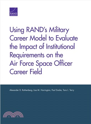 Using RAND's Military Career Model to Evaluate the Impact of Institutional Requirements on the Air Force Space Officer Career Field