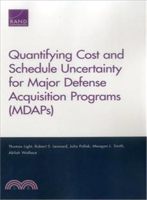 Quantifying Cost and Schedule Uncertainty for Major Defense Acquisition Programs