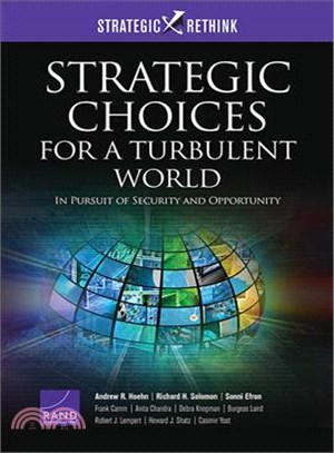 Strategic Choices for a Turbulent World ─ In Pursuit of Security and Opportunity