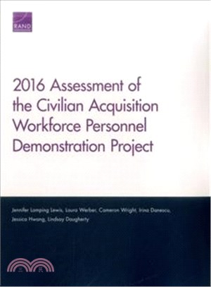 Assessment of the Civilian Acquisition Workforce Personnel Demonstration Project 2016
