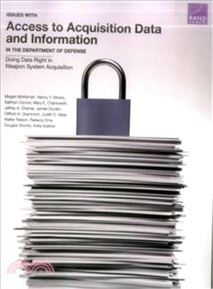 Issues With Access to Acquisition Data and Information in the Department of Defense ─ Doing Data Right in Weapon System Acquisition