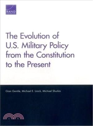The Evolution of U.s. Military Policy from the Constitution to the Present