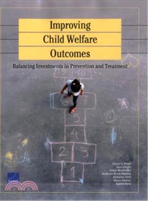 Improving Child Welfare Outcomes ― Balancing Investments in Prevention and Treatment