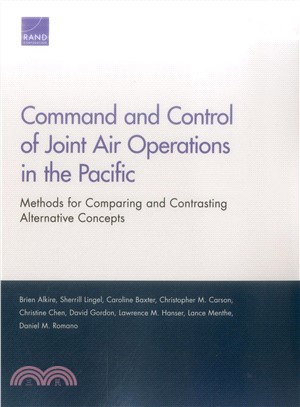 Command and Control of Joint Air Operations in the Pacific ― Methods for Comparing and Contrasting Alternative Concepts