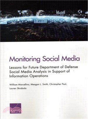 Monitoring Social Media ─ Lessons for Future Department of Defense Social Media Analysis in Support of Information Operations