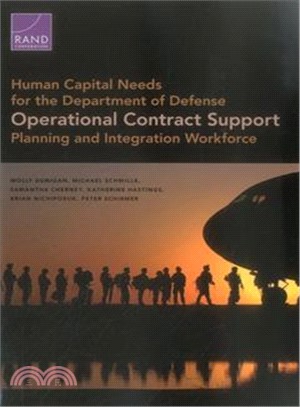 Human Capital Needs for the Department of Defense Operational Contract Support Planning and Integration Workforce ─ Planning and Integration Workforce
