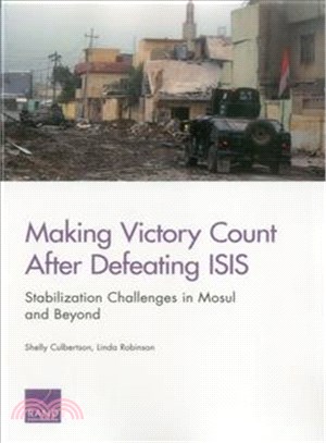Making Victory Count After Defeating Isis ― Stabilization Challenges in Mosul and Beyond