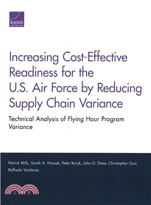 Increasing Cost-effective Readiness for the U.S. Air Force by Reducing Supply Chain Variance ― Technical Analysis of Flying Hour Program Variance