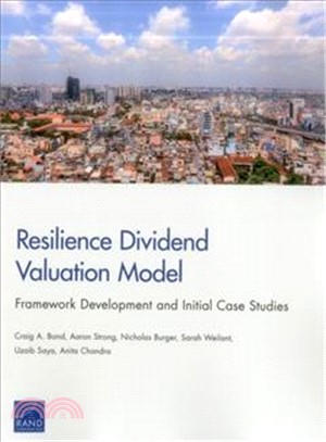 Resilience Dividend Valuation Model ─ Framework Development and Initial Case Studies