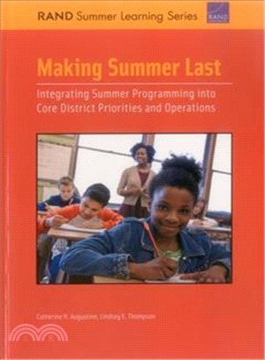 Making Summer Last ― Integrating Summer Programming into Core District Priorities and Operations