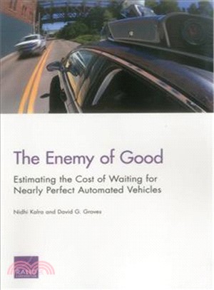 The Enemy of Good ― Estimating the Cost of Waiting for Nearly Perfect Automated Vehicles