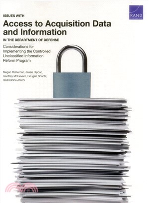 Issues With Access to Acquisition Data and Information in the Department of Defense ― Considerations for Implementing the Controlled Unclassified Information Reform Program