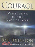 Courage: Persevering in the Face of Fear