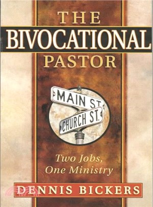 The Bivocational Pastor ― Two Jobs, One Ministry