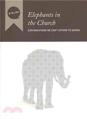 Elephants in the Church ― Conversations We Can't Afford to Ignore, Participant's Guide