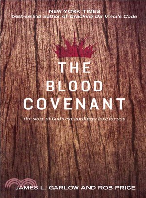 The Blood Covenant ─ The Story of God's Extraordinary Love for You