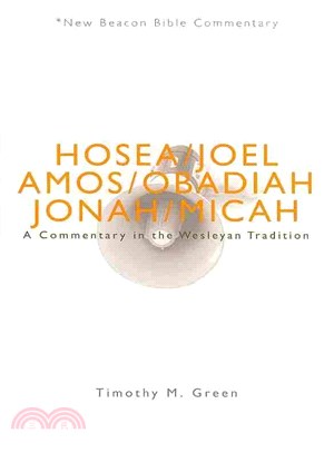 Hosea - Micah ― A Commentary in the Wesleyan Tradition