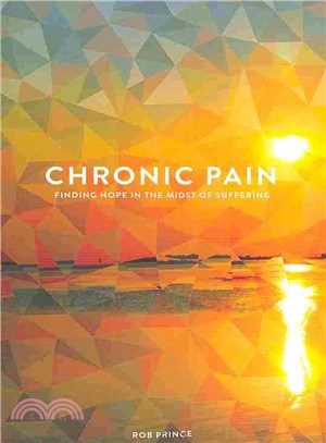 Chronic Pain ― Finding Hope in the Midst of Suffering