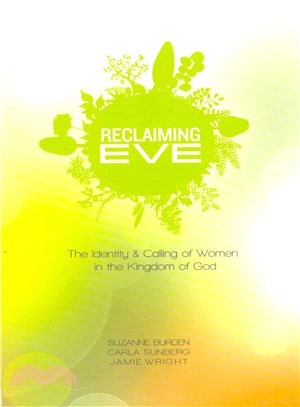 Reclaiming Eve ― The Identity and Calling of Women in the Kingdom of God