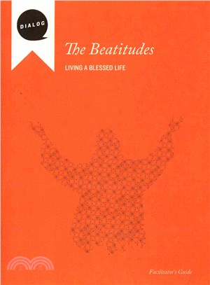 The Beatitudes ― Living a Blessed Life, Facilitator's Guide