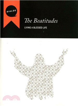 The Beatitudes ― Living a Blessed Life, Participant's Guide