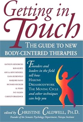 Getting in Touch ─ The Guide to New Body-Centered Therapies