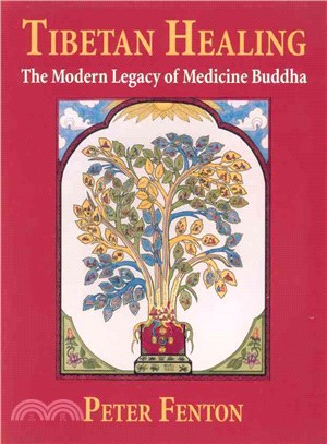 Tibetan Healing ― The Modern Legacy of Medicine Buddha