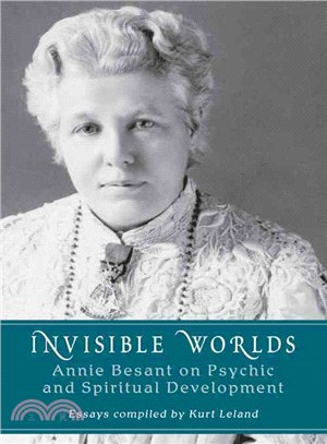Invisible Worlds ― Annie Besant on Psychic and Spiritual Development