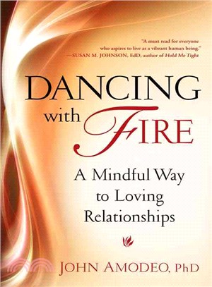 Dancing With Fire ─ A Mindful Way to Loving Relationships