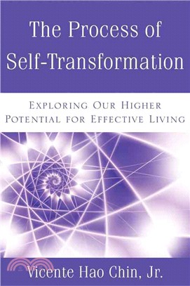 The Process of Self-Transformation ─ Exploring Our Higher Potential for Effective Living