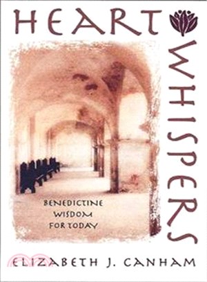 Heart Whispers—Benedictine Wisdom for Today