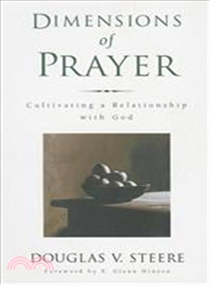 Dimensions of Prayer ― Cultivating a Relationship With God