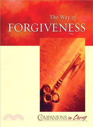 Companions in Christ: The Way of Forgiveness : Participant's Book