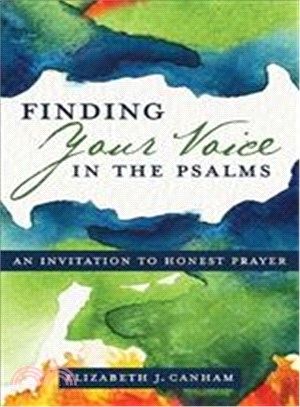 Finding Your Voice in the Psalms ─ An Invitation to Honest Prayer
