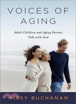 Voices of Aging ─ Adult Children and Aging Parents Talk with God