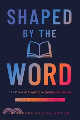 Shaped by the Word, Anniversary Edition: The Power of Scripture in Spiritual Formation