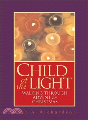 Child of the Light—Walking Through Advent & Christmas