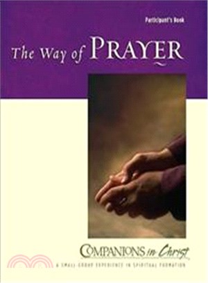 Companions in Christ: The Way of Prayer. Participant's Book