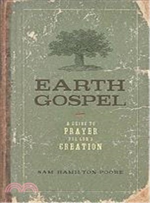Earth Gospel ─ A Guide to Prayer for God's Creation