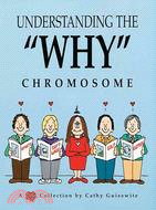 Understanding the "Why" Chromosome: A Cathy Collection